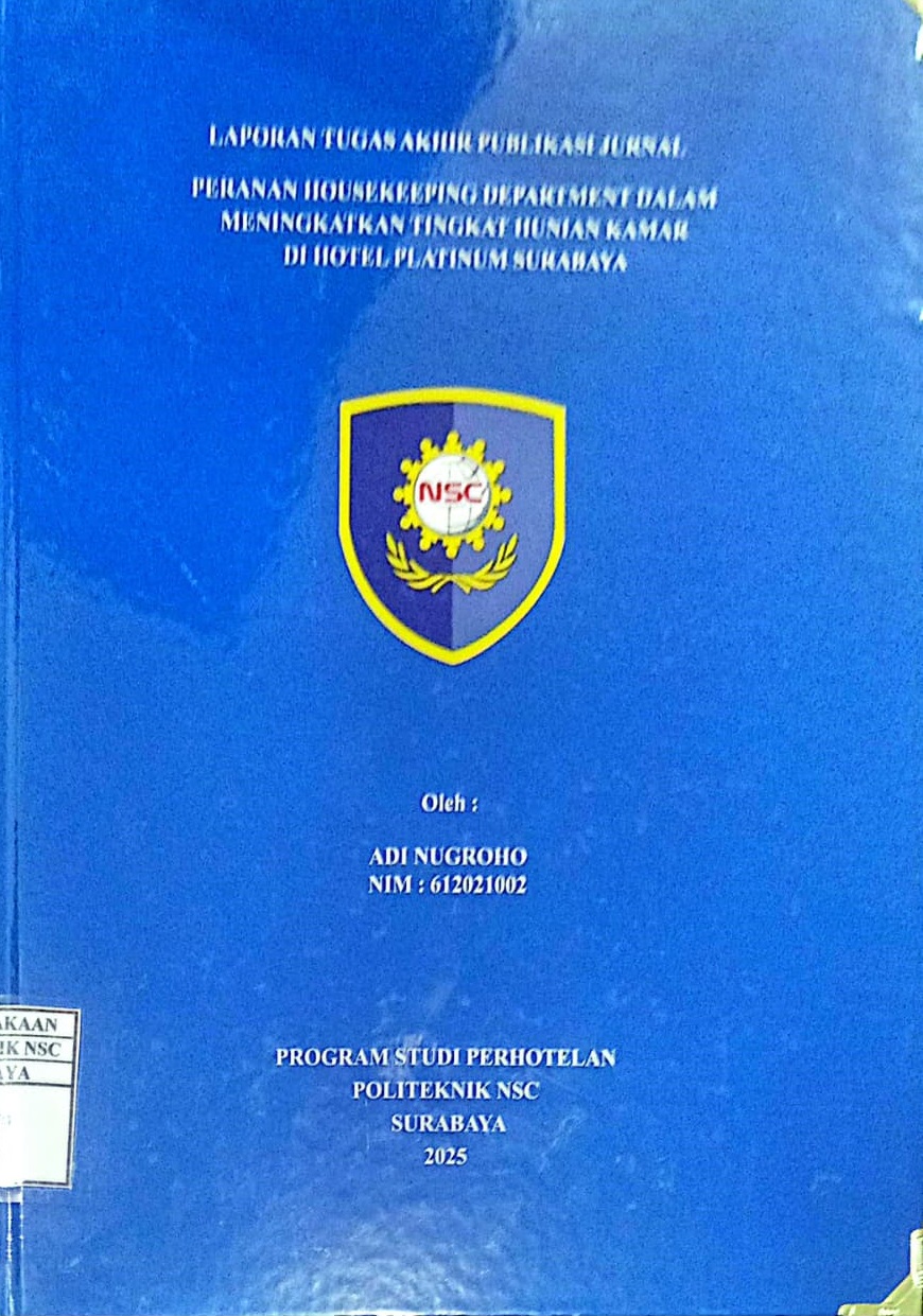 LAPORAN TUGAS AKHIR PUBLIKASI JURNAL PERANAN HOUSEKEEPING DEPARTMENT DALAM MENINGKATKAN TINGKAT HUNIAN KAMAR DI HOTEL PLATINUM SURABAYA