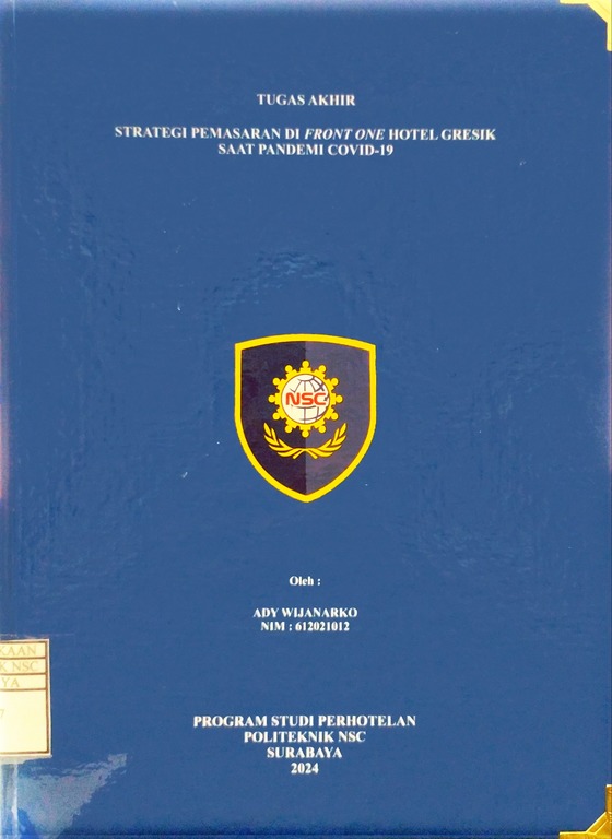 TUGAS AKHIR STRATEGI PEMASARAN DI FRONT OFFICE HOTEL GRESIK SAAT PANDEMI COVID-19
