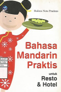 Bahasa Mandarin Praktis : Untuk Resto & Hotel