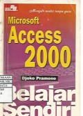 Belajar Sendiri Microsoft Access 2000