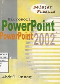 Belajar Praktis : Microsoft PowerPoint 2002