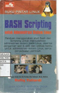 Buku Pintar Linux : Bash Scripting untuk Administrasi Sistem Linux