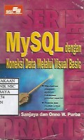 Seri Penuntun Praktis : MySQL dan Koneksi Data melalui Visual Basic