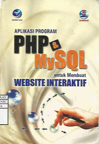 Aplikasi Program PHP dan MySQL untuk Membuat Website Interaktif