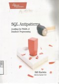 SQL Antipatterns : Avoiding the Pitfalls of Database Programming