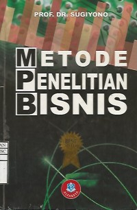 Metode Penelitian Bisnis: Pendekatan Kuantitatif, Kualitatif, dan R & D