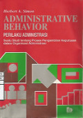 Perilaku Administrasi : Suatu Studi tentang Proses Pengambilan Keputusan dalam Organisasi Administrasi
Judul Asli : Administrative Behavior: A Study of Decision Making Processess in Administrative Organization