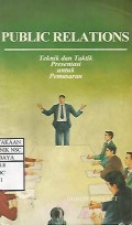 Public Relations : Teknik dan Taktik Presentasi untuk Pemasaran