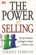 The Power of Selling : Memperlakukan Pelanggan sebagai Sahabat Sejati