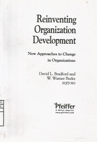 Reinventing Organization Development : New Approaches to Change in Organizations