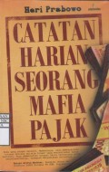 Catatan Harian Seorang Mafia Pajak