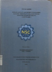 Laporan Tugas Akhir Perancangan ARM Robot Pengambil Kaleng Minuman pada Konveyor Industri Berbasis IBM PC (Software)