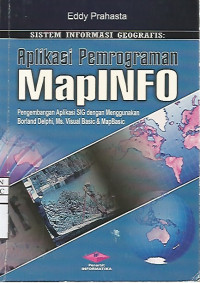 Sistem Informatika Grafis : Aplikasi Pemrograman MapInfo