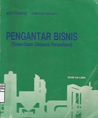 Pengantar Bisnis (Dasar-dasar Ekonomi Perusahaan)