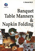 Banquet Table Manners dan Napkin Folding