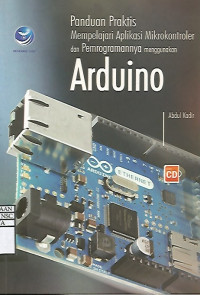 Panduan Praktis Mempelajari Mikrokontroler dan Pemrogramannya menggunakan Arduino