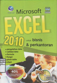 Panduan Aplikasi dan Solusi (PAS) Microsoft Excel 2010 untuk Bisnis dan Perkantoran