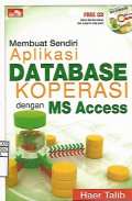 Membuat Sendiri Aplikasi Database Koperasi dengan MS Access