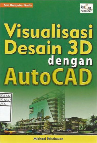 Visualisasi Desain 3D dengan Auto CAD