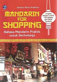 Mandarin for Shopping: Bahasa Mandarin Praktis untuk Berbelanja