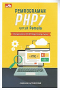Pemrograman PHP 7 untuk Pemula: Mengenalkan PHP 7 bagi Orang Awam