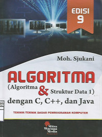 Algoritma: (Algoritma & Struktur Data 1) dengan C, C++, dan Java Teknik-Teknik Dasar Pemrograman Komputer