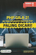 PHP Gila 2! 65 Trik Aplikatif Master PHP : Paling Dicari!