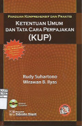 Panduan Komprehensif dan Praktis Ketentuan Umum Dan Tata Cara Perpajakan (KUP)