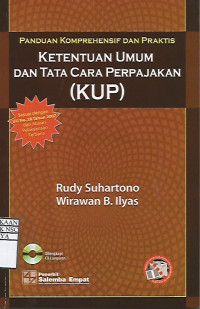 Panduan Komprehensif dan Praktis Ketentuan Umum Dan Tata Cara Perpajakan (KUP)