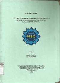 Laporan Tugas Akhir Analisis Pengaruh Sumber dan Penggunaan Modal Kerja terhadap Likuiditas pada CV BUMI GRESIK