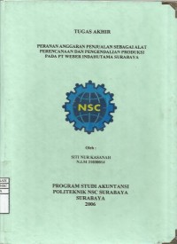 Laporan Tugas Akhir Peranan Anggaran Penjualan sebagai Alat Perencanaan dan Pengendalian Produksi pada PT. WEBER INDAHUTAMA SURABAYA