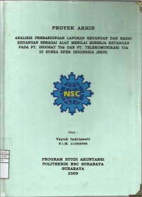 Laporan Tugas Akhir Analisis Perbandingan Laporan Keuangan dan Rasio Keuangan sebagai Alat Menilai Kinerja Keuangan pada PT. INDOSAT TBK dan PT. TELEKOMUNIKASI TBK. di Bursa Efek Indonesia (BEIS)