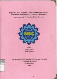 Laporan Tugas Akhir Pentingnya Perencanaan Pekerjaan Staf Administrasi Property Secara Efisien (Studi Kasus Pada PT Sinar Mas Teladan Surabaya)