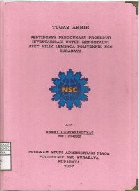 Laporan Tugas Akhir Pentingnya Penggunaan Prosedur Inventarisasi Untuk Mengetahui Aset Milik Lembaga Politeknik NSC Surabaya