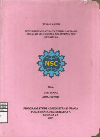 Laporan Tugas Akhir Pengaruh Minat Baca Terhadap Hasil Belajar Mahasiswa Politeknik NSC Surabaya