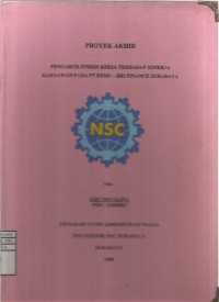 Laporan Tugas Akhir Pengaruh Stress Kerja Terhadap Kinerja Karyawan Pada PT BTMU-BRI Finance Surabaya