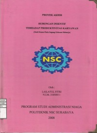 Laporan Tugas Akhir Hubungan Insentif Terhadap Produktifitas Karyawan (Studi Kasus Pada Sugeng Geluran Sidoarjo)