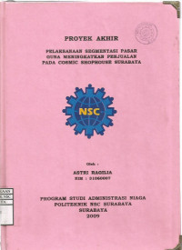 Laporan Tugas Akhir Pelaksanaan Segmentasi Pasar Guna Meningkatkan Penjualan Pada Cosmic Shophouse Surabaya