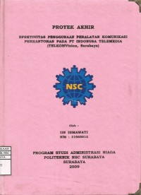 Laporan Tugas Akhir Efektifitas Penggunaan Peralatan Komunikasi Perkantoran Pada PT Indonusa Telemedia (Telkomvision, Surabaya)