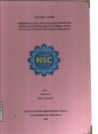 Laporan Tugas Akhir Persepsi Karyawan Bagian Produksi Terhadap Keselamatan Kerja Pada PT Salim Ivomas Pratama Surabaya