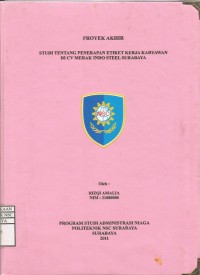 Laporan Tugas Akhir Studi Tentang Penerapan Etiket Kerja Karyawan Di CV Merak Indo Steel Surabaya