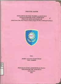 Laporan Tugas Akhir Pengaruh Metode Pembelajaran Dan Karakteristik Guru Terhadap Prestasi Siswa Di Sekolah (Studi Kasus Pada Mata Pelajaran Bahasa Inggris Di SMA Al-hikmah Surabaya)