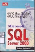 36 Jam Belajar Komputer : Microsoft SQL Server 2000