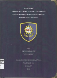 Laporan Tugas Akhir Perbandingan Sistem Pencatatan Persediaan Barang Secara Manual dan Komputerisasi Pada Mr. Token Surabaya