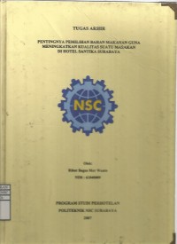 Laporan Tugas Akhir Pentingnya Pemilihan Bahan Makanan Guna Meningkatkan Kualitas Suatu Masakan Di Hotel Santika Surabaya