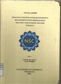 Laporan Tugas Akhir Tugas Dan Tanggung Jawab House Keeping Departement Untuk Meningkatkan Kepuasaan Tamu Di Hotel Equator Surabaya