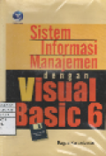 Sistem Informasi Manajemen dengan Visual Basic 6