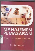 Manajemen Pemasaran Teori dan Implementasi