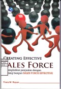 Creating Effective Sales Force Meningkatkan Penjualan dengan Rancang Bangun Sales Force Effective