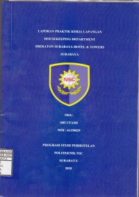 Laporan Praktik Kerja Lapangan Housekeeping Department Sheraton Surabaya Hotel & Towers Surabaya